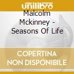 Malcolm Mckinney - Seasons Of Life cd