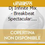 Dj Infinite Mix - Breakbeat Spectacular: Thoughts On The Game cd