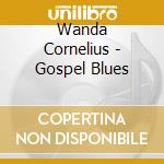Wanda Cornelius - Gospel Blues cd