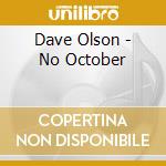 Dave Olson - No October cd