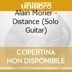 Alain Morier - Distance (Solo Guitar) cd musicale di Alain Morier
