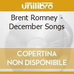 Brent Romney - December Songs cd