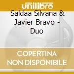 Saldaa Silvana & Javier Bravo - Duo cd