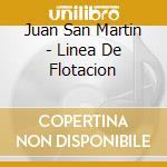 Juan San Martin - Linea De Flotacion cd