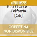 Bob Chance - California [Cdr] cd