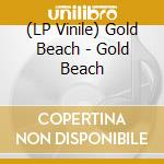 (LP Vinile) Gold Beach - Gold Beach vinile