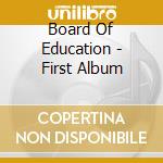 Board Of Education - First Album cd