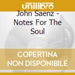 John Saenz - Notes For The Soul cd