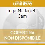 Inga Mcdaniel - Jam cd