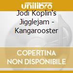 Jodi Koplin's Jigglejam - Kangarooster cd