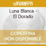 Luna Blanca - El Dorado cd