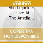 Shufflejunkies - Live At The Amelia Island Blues Festival cd musicale di Shufflejunkies
