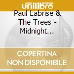 Paul Labrise & The Trees - Midnight Mantra cd