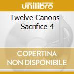 Twelve Canons - Sacrifice 4 cd