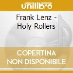 Frank Lenz - Holy Rollers cd