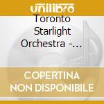 Toronto Starlight Orchestra - Signature Series 4 cd