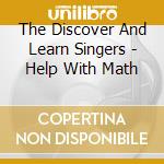 The Discover And Learn Singers - Help With Math cd