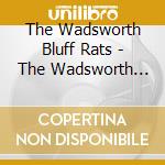 The Wadsworth Bluff Rats - The Wadsworth Bluff Rats cd