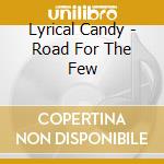 Lyrical Candy - Road For The Few cd