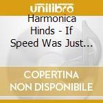 Harmonica Hinds - If Speed Was Just A Thought cd