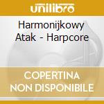 Harmonijkowy Atak - Harpcore cd