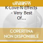 K-Love-N-Effects - Very Best Of K-Love-N-Effects cd