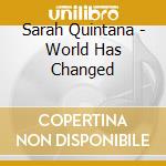 Sarah Quintana - World Has Changed cd