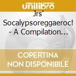 Jrs' Socalypsoreggaeroc! - A Compilation Of Simple Melodies (Remix) cd