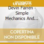 Devin Farren - Simple Mechanics And Gravity cd musicale di Devin Farren