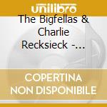 The Bigfellas & Charlie Recksieck - Don'T Change The Subject Soundtrack cd musicale di The Bigfellas & Charlie Recksieck