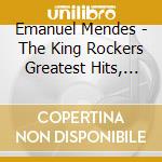 Emanuel Mendes - The King Rockers Greatest Hits, Vol.2 (Feat. Michael) cd musicale di Emanuel Mendes