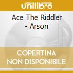 Ace The Riddler - Arson cd