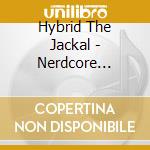 Hybrid The Jackal - Nerdcore Underground cd
