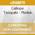 Calliope Tsoupaki - Medea cd