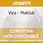 Viza - Maktub cd