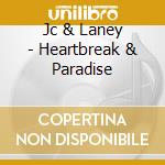 Jc & Laney - Heartbreak & Paradise cd