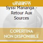 Syssi Mananga - Retour Aux Sources cd