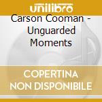 Carson Cooman - Unguarded Moments cd
