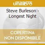 Steve Burleson - Longest Night cd