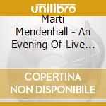 Marti Mendenhall - An Evening Of Live Jazz cd