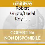 Robert Gupta/Badal Roy - Suryodaya:The Coming Light