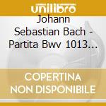 Johann Sebastian Bach - Partita Bwv 1013 (2 Cd) cd
