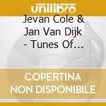 Jevan Cole & Jan Van Dijk - Tunes Of Curly Nature cd