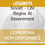 Soviet - Life Begins At Rewirement cd