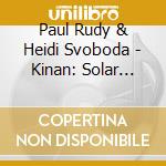 Paul Rudy & Heidi Svoboda - Kinan: Solar Wind cd