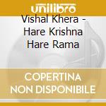Vishal Khera - Hare Krishna Hare Rama cd