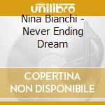Nina Bianchi - Never Ending Dream cd
