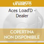 Aces Load'D - Dealer cd