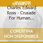 Charles Edward Ross - Crusade For Human Harmony & Happiness World Anthem cd