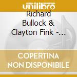 Richard Bullock & Clayton Fink - Backwards Bunnies cd musicale di Richard Bullock & Clayton Fink
